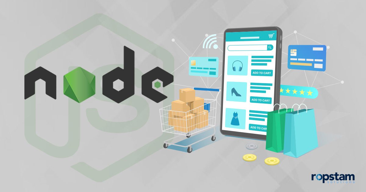 Node js For Ecommerce Reasons To Use Pros Cons Ropstam Solutions 