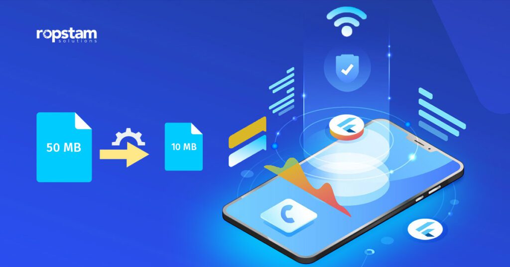how-to-reduce-app-size-in-flutter-easy-steps-to-follow-ropstam